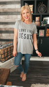 Love Like Jesus Graphic Tee: Grey