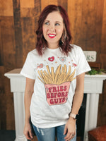 Fries Before Guys Graphic Tee